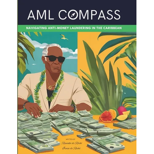AML Compass: Navigating Anti-Money Laundering in the Caribbean - Paperback