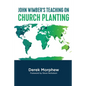 John Wimber's Teaching on Church Planting - Paperback