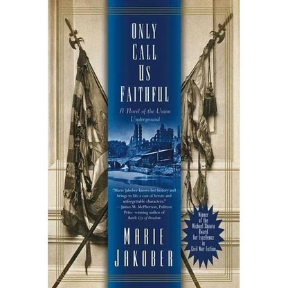 Only Call Us Faithful: A Novel of the Union Underground - Paperback