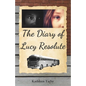 The Diary of Lucy Resolute - Paperback