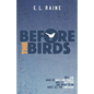 Before the Birds: Why God made male and female, why it matters, and what to do with all the confusion - Paperback