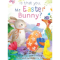 Is that you, Mr. Easter Bunny? - Hardcover