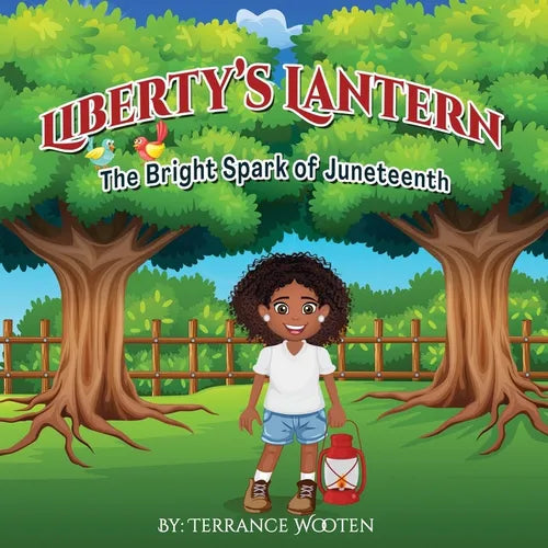 Liberty's Lantern: The Bright Spark Of Juneteenth - Paperback