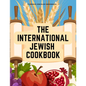 The International Jewish Cookbook: Recipes According to the Jewish Dietary Laws with the Rules for Kashering - Paperback