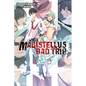 Magistellus Bad Trip, Vol. 3 (Light Novel): 3rd Season Volume 3 - Paperback
