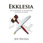 Ekklesia: The Government of the Kingdom of Heaven on Earth - Paperback
