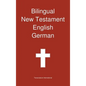 Bilingual New Testament, English - German - Hardcover