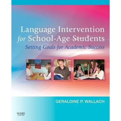 Language Intervention for School-Age Students: Setting Goals for Academic Success - Paperback
