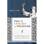 Paul's Theology of Preaching: The Apostle's Challenge to the Art of Persuasion in Ancient Corinth - Paperback