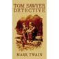 Tom Sawyer, Detective - Hardcover