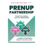 Prenup Partnership: A Guide To Getting A Prenup You Both Love - Hardcover