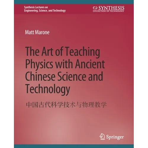 The Art of Teaching Physics with Ancient Chinese Science and Technology - Paperback