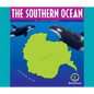 Oceans of the World: The Southern Ocean - Paperback