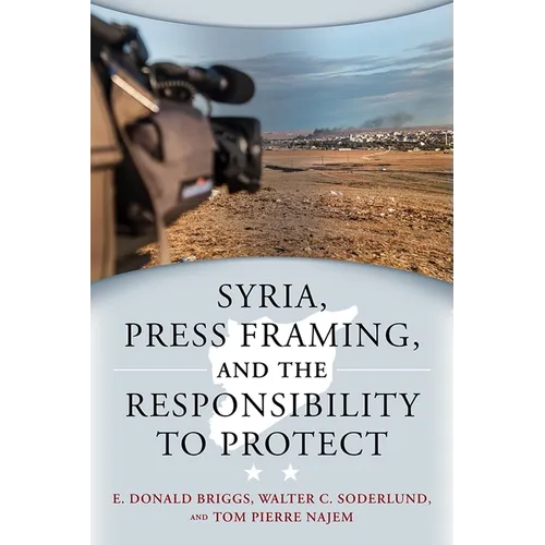 Syria, Press Framing, and the Responsibility to Protect - Paperback