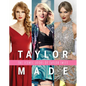 Taylor Made: The Iconic Looks of Taylor Swift - Hardcover