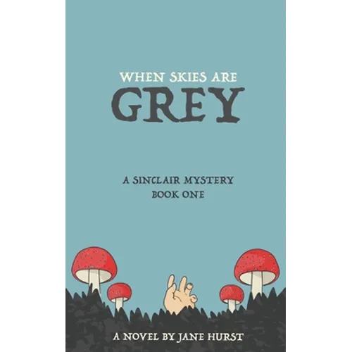 When Skies Are Grey: A Sinclair Mystery - Paperback