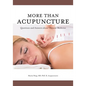 More Than Acupuncture: Questions and Answers about Chinese Medicine - Paperback