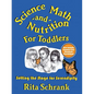 Science, Math, and Nutrition for Toddlers: Setting the Stage for Serendipity - Paperback