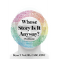 Whose Story is It Anyway?: (Workbook) - Paperback