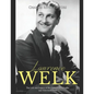 Lawrence Welk: The Life and Legacy of the Famous Bandleader and Television Host - Paperback