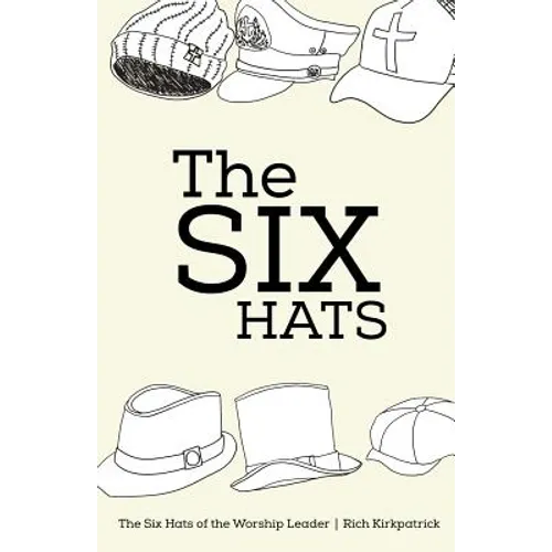The Six Hats of the Worship Leader - Paperback