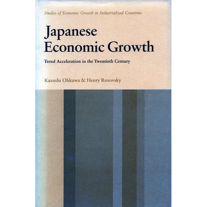 Japanese Economic Growth: Trend Acceleration in the Twentieth Century - Hardcover