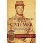 My Reminiscences of the Civil War with the Stonewall Brigade and the Immortal 600 - Paperback