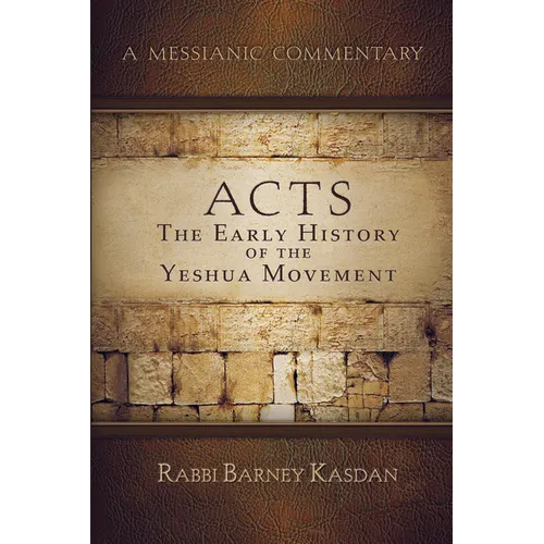 Acts: The Early History of the Yeshua Movement - Paperback