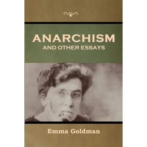 Anarchism and Other Essays - Paperback