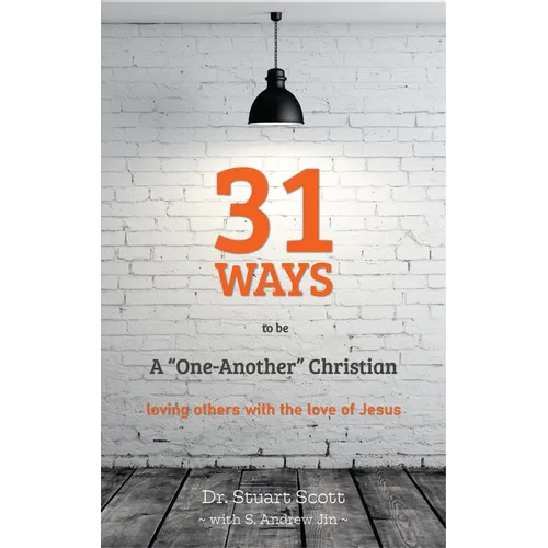 31 Ways to Be a "one-Another" Christian: Loving Others with the Love of Jesus - Paperback