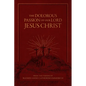 The Dolorous Passion of Our Lord Jesus Christ: From the Visions of Blessed Anne Catherine Emmerich - Hardcover