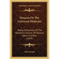 Panacea Or The Universal Medicine: Being A Discovery Of The Wonderful Virtues Of Tobacco Taken In A Pipe (1659) - Paperback