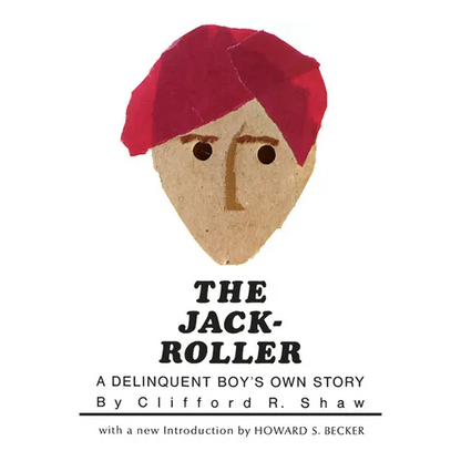 The Jack-Roller: A Delinquent Boy's Own Story - Paperback