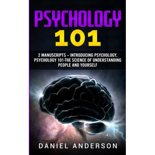 Psychology 101: 2 Manuscripts - Introducing Psychology, Psychology 101 - The science of understanding people and yourself - Paperback