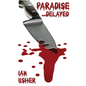 Paradise Delayed - Our New Lives in the Wild. Caribbean Island Life in the Beautiful Archipelago of Bocas del Toro, Panama - Paperback