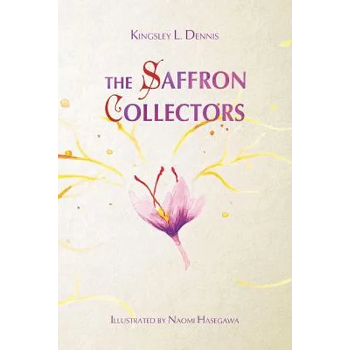 The Saffron Collectors: A World where Transformation is Contagious - Paperback