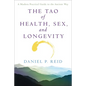 The Tao of Health, Sex and Longevity: A Modern Practical Guide to the Ancient Way - Paperback