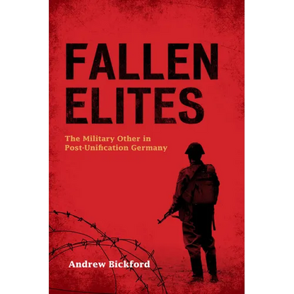 Fallen Elites: The Military Other in Post-Unification Germany - Paperback