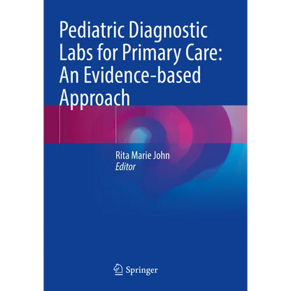 Pediatric Diagnostic Labs for Primary Care: An Evidence-Based Approach - Paperback
