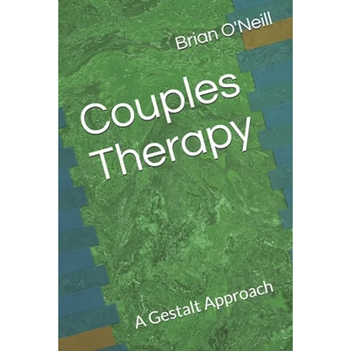 Couples Therapy: A Gestalt Approach - Paperback