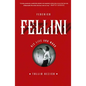 Federico Fellini: His Life and Work - Paperback