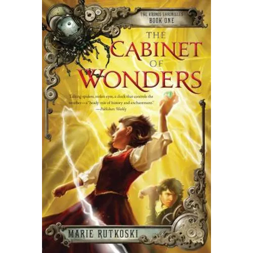 The Cabinet of Wonders: The Kronos Chronicles: Book I - Paperback