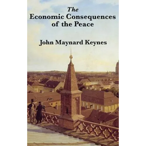 The Economic Consequences of the Peace - Hardcover