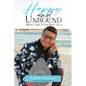 Happy and Unbound: Make Time Your Best Ally - Paperback