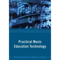 Practical Music Education Technology - Paperback