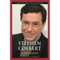 Stephen Colbert: A Biography - Hardcover