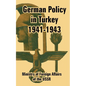 German Policy in Turkey 1941-1943 - Paperback