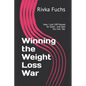 Winning the Weight Loss War: How I Lost 100 Pounds for Good - and How You Can, Too. - Paperback