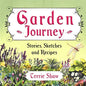 Garden Journey: Stories, Sketches and Recipes - Paperback