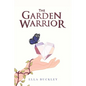 The Garden Warrior - Paperback